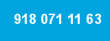 918 071 11 63